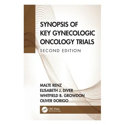 "Synopsis of Key Gynecologic Oncology Trials" - "" ("Renz Malte")