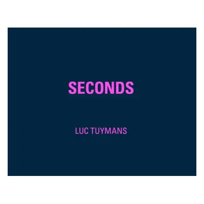 "Luc Tuymans" - "Seconds" ("")