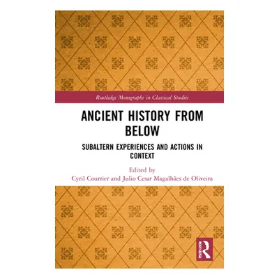 "Ancient History from Below: Subaltern Experiences and Actions in Context" - "" ("Courrier Cyril