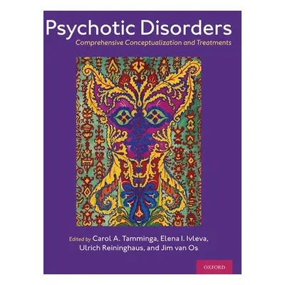 "Psychotic Disorders: Comprehensive Conceptualization and Treatments" - "" ("Tamminga Carol A.")