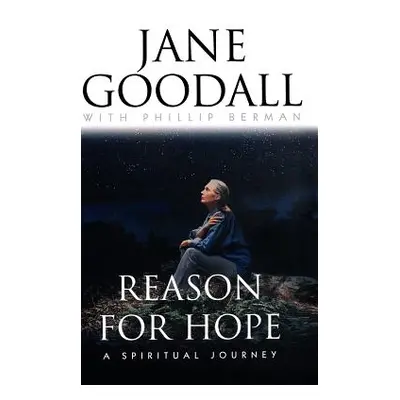 "Reason for Hope: A Spiritual Journey" - "" ("Goodall Jane")