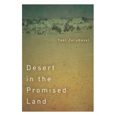 "Desert in the Promised Land" - "" ("Zerubavel Yael")