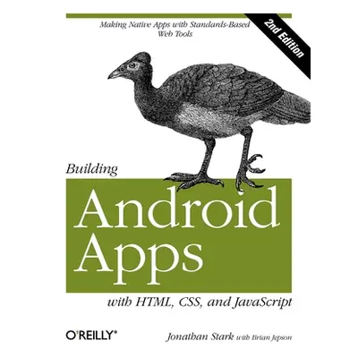 "Building Android Apps with Html, Css, and JavaScript: Making Native Apps with Standards-Based W