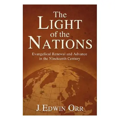 "The Light of the Nations" - "" ("Orr J. Edwin")