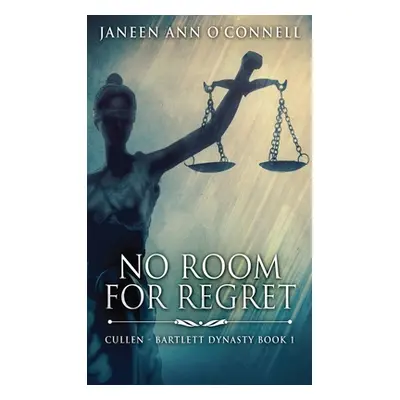 "No Room For Regret" - "" ("O'Connell Janeen Ann")