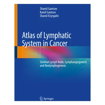 "Atlas of Lymphatic System in Cancer: Sentinel Lymph Node, Lymphangiogenesis and Neolymphogenesi