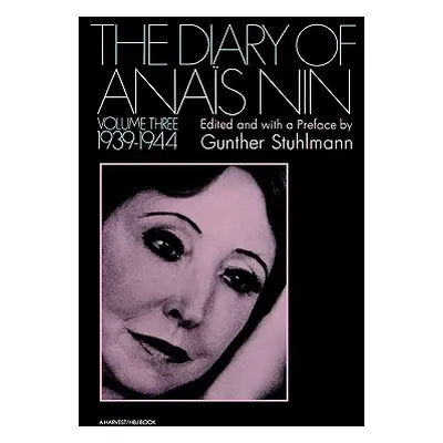 "The Diary of Anais Nin Volume 3 1939-1944: Vol. 3 (1939-1944)" - "" ("Nin Anas")