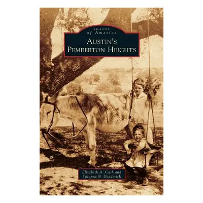 "Austin's Pemberton Heights" - "" ("Cash Elizabeth A.")