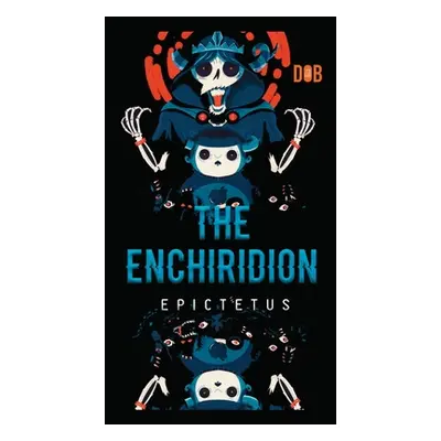 "The Enchiridion" - "" ("Epictetus")