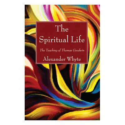 "The Spiritual Life" - "" ("Whyte Alexander")