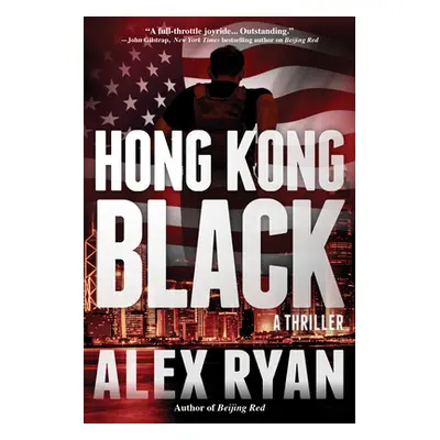 "Hong Kong Black" - "A Nick Foley Thriller" ("Ryan Alex")