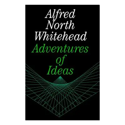 "Adventures of Ideas" - "" ("Whitehead Alfred North")