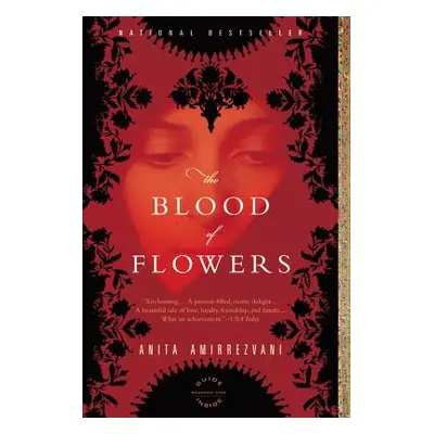 "The Blood of Flowers" - "" ("Amirrezvani Anita")