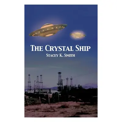 "The Crystal Ship" - "" ("Smith Stacey K.")