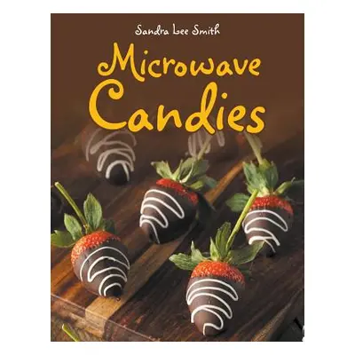 "Microwave Candies" - "" ("Smith Sandra Lee")