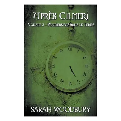 "Premiers Pas dans le Temps" - "" ("Woodbury Sarah")