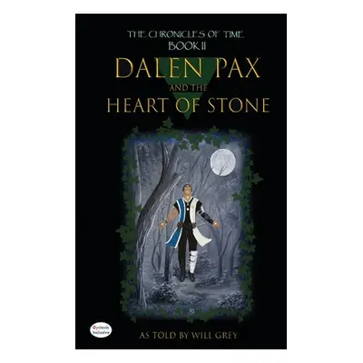 "Dalen Pax and the Heart of Stone: Dyslexic Inclusive" - "" ("Grey Will")