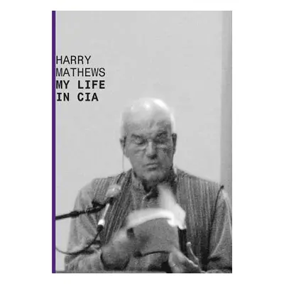 "My Life in CIA: A Chronicle of 1973" - "" ("Mathews Harry")