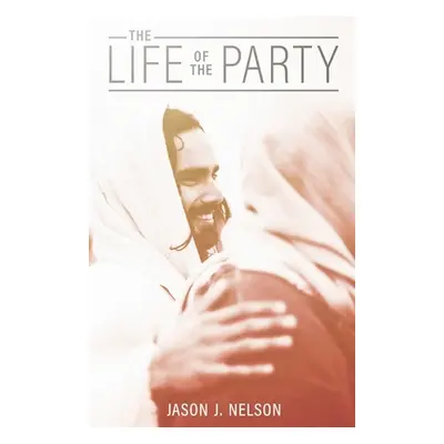 "The Life of the Party" - "" ("Nelson Jason J.")