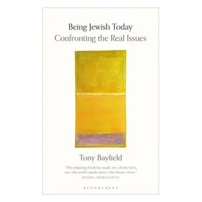 "Being Jewish Today: Confronting the Real Issues" - "" ("Bayfield Tony")