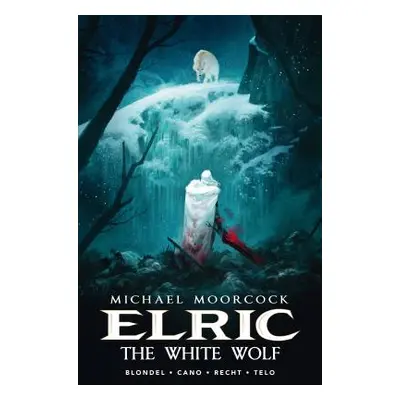 Michael Moorcock's Elric Vol. 3: The White Wolf (Blondel Julien)