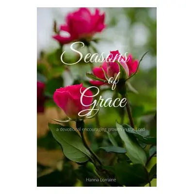 "Seasons of Grace" - "" ("Lorraine Hanna")