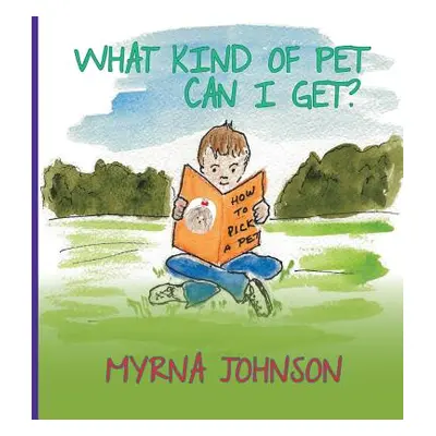 "What Kind of Pet Can I Get" - "" ("Johnson Myrna")