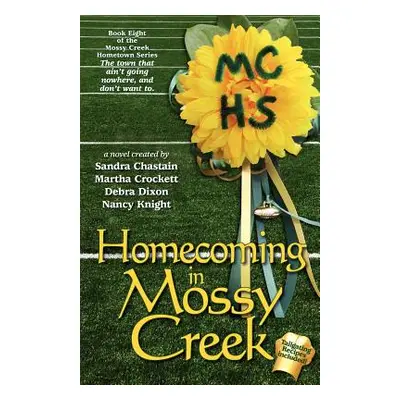 "Homecoming in Mossy Creek" - "" ("Dixon Debra")