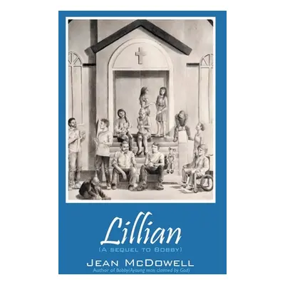 "Lillian: (A Sequel to Bobby)" - "" ("McDowell Jean")