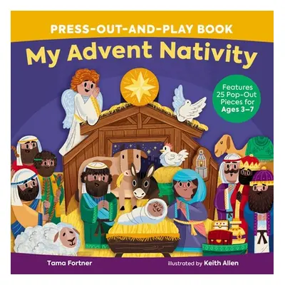 "My Advent Nativity Press-Out-And-Play Book: Features 25 Pop-Out Pieces for Ages 3-7" - "" ("For