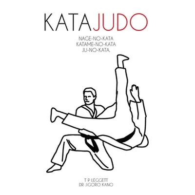 "Kata Judo" - "" ("Leggett T. P.")