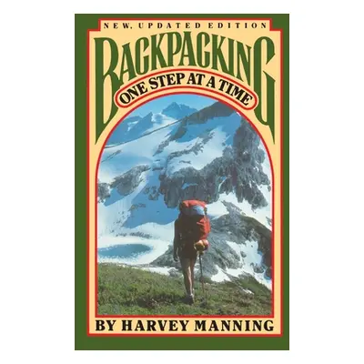 Backpacking - One Step at a Time (Manning Harvey)