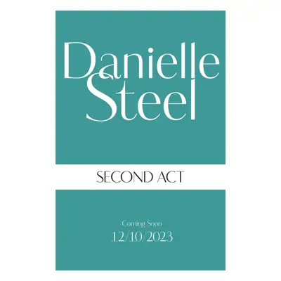 "Second Act" - "The powerful new story of downfall and redemption from the billion copy bestsell