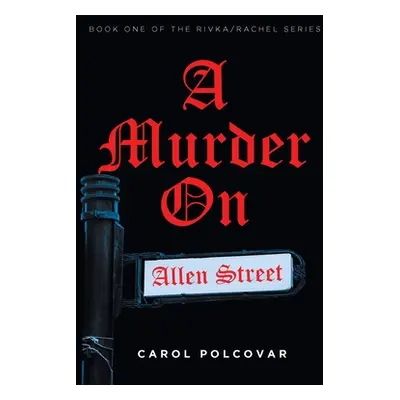 "A Murder On Allen Street" - "" ("Polcovar Carol")