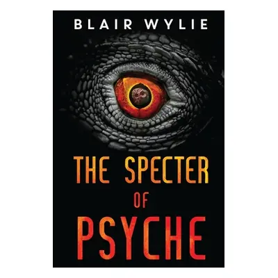 "The Specter of Psyche" - "" ("Wylie Blair")