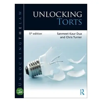 "Unlocking Torts" - "" ("Kaur Dua Sanmeet")