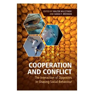 "Cooperation and Conflict: The Interaction of Opposites in Shaping Social Behavior" - "" ("Wilcz