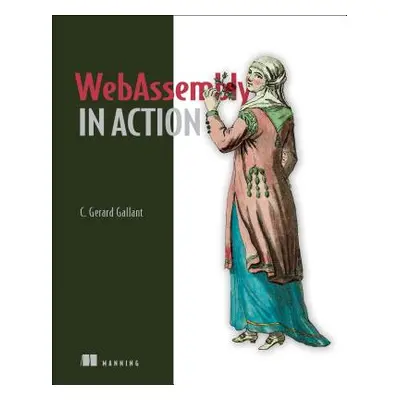 "Webassembly in Action" - "" ("Gallant Gerard")