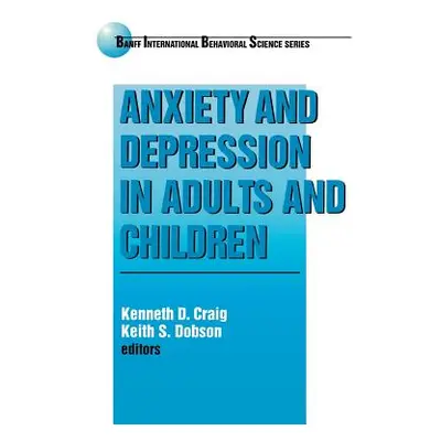 "Anxiety and Depression in Adults and Children" - "" ("Craig Kenneth D.")