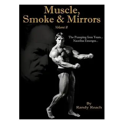 "Muscle, Smoke & Mirrors: Volume II" - "" ("Roach Randy")