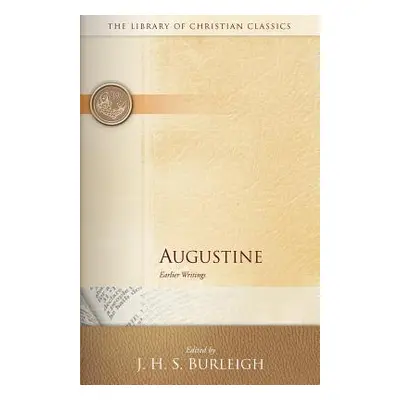 "Augustine: Earlier Writings" - "" ("Burleigh")