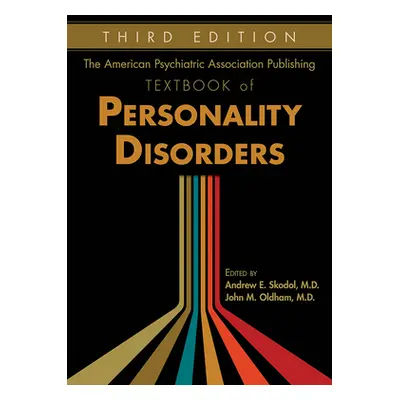 "The American Psychiatric Association Publishing Textbook of Personality Disorders" - "" ("Skodo