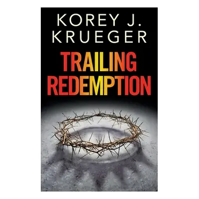 "Trailing Redemption" - "" ("Krueger Korey J.")