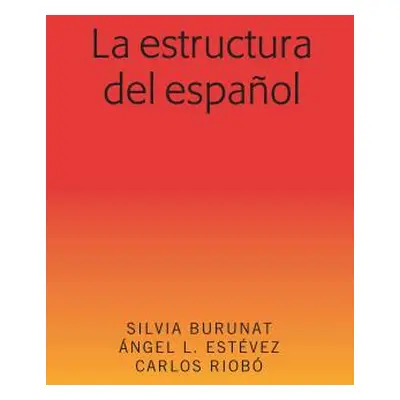 "La Estructura del Espaol" - "" ("Riob Carlos")