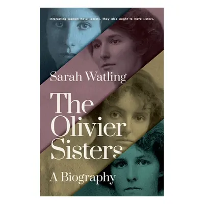 "The Olivier Sisters: A Biography" - "" ("Watling Sarah")