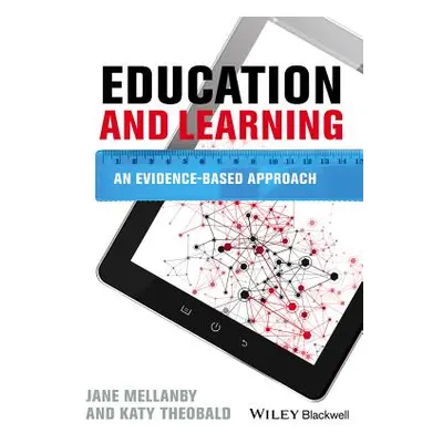 "Education and Learning: An Evidence-Based Approach" - "" ("Mellanby Jane")