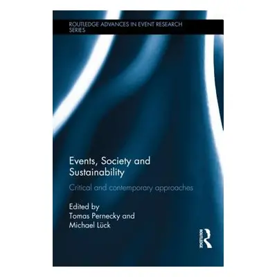 "Events, Society and Sustainability: Critical and Contemporary Approaches" - "" ("Pernecky Tomas