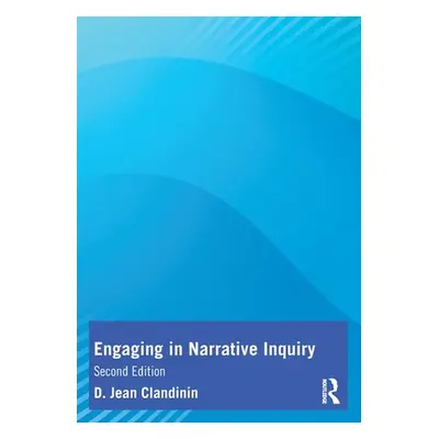 "Engaging in Narrative Inquiry" - "" ("Clandinin D. Jean")