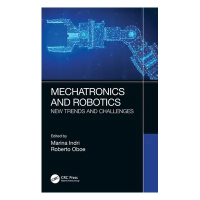 "Mechatronics and Robotics: New Trends and Challenges" - "" ("Indri Marina")