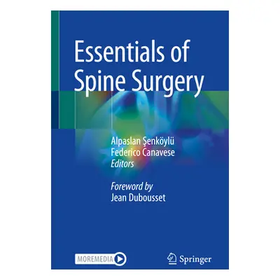 "Essentials of Spine Surgery" - "" ("Şenkyl Alpaslan")